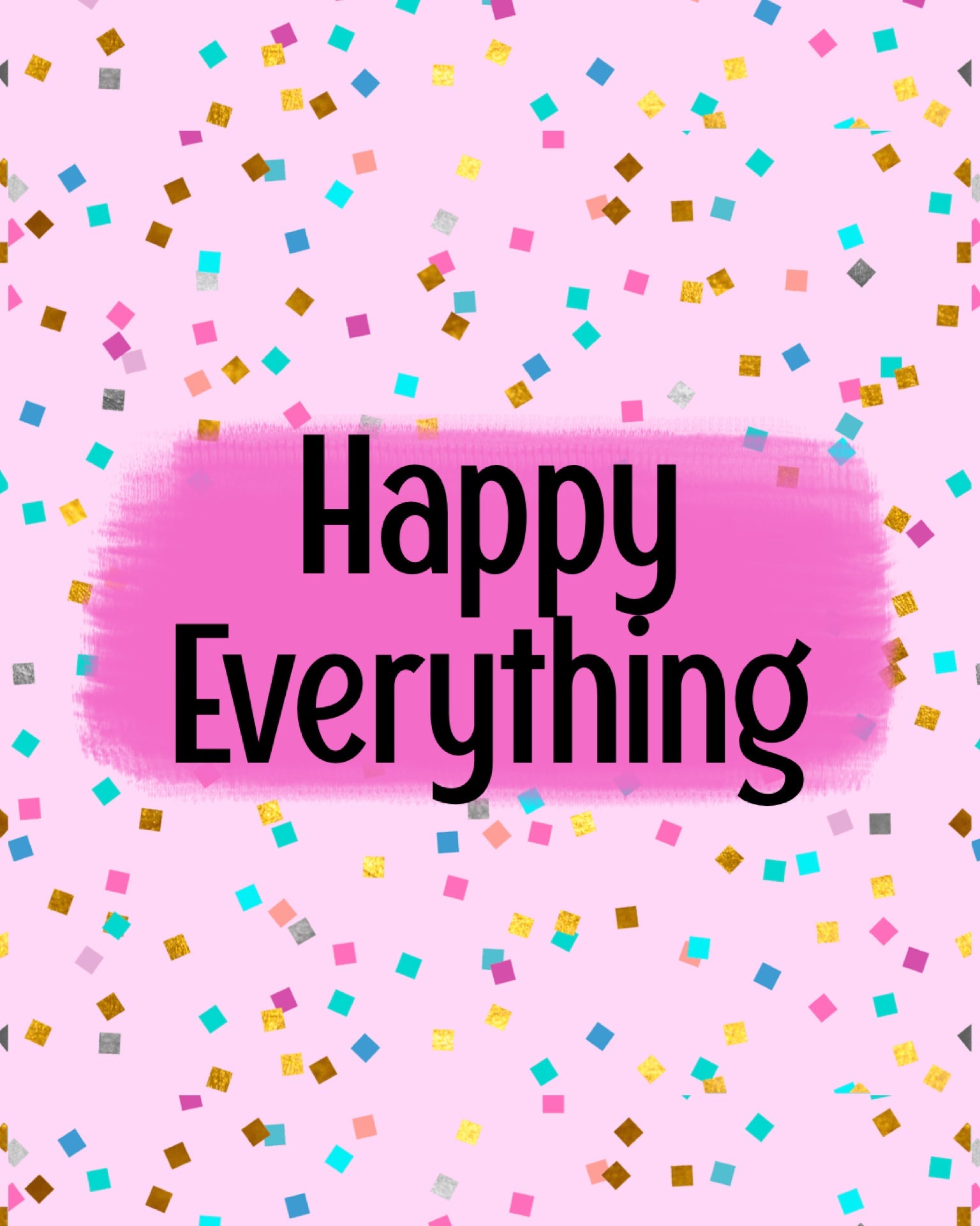 Happy Everything