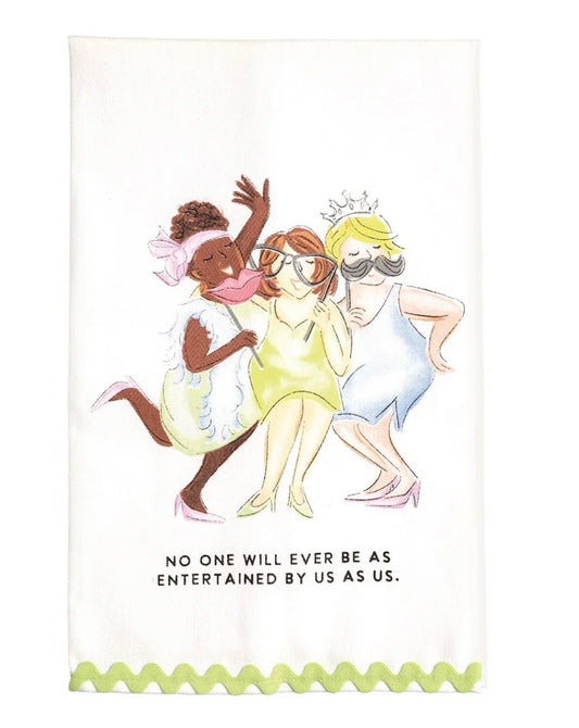 Mud Pie No One Will Ever Printed Towel