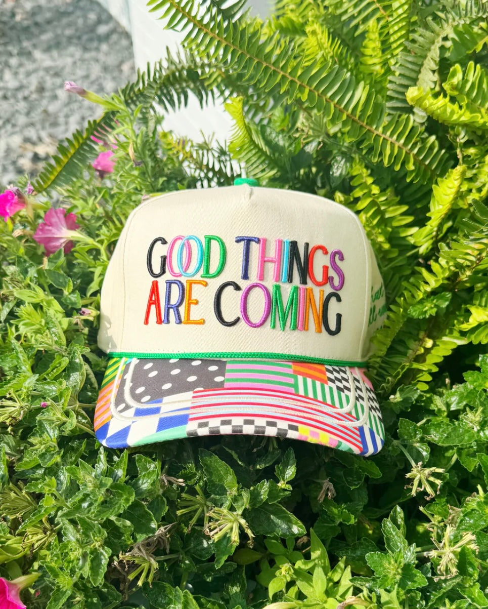 Good Things are Coming Hat